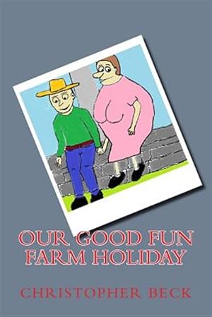Seller image for Our Good Fun Farm Holiday for sale by GreatBookPricesUK
