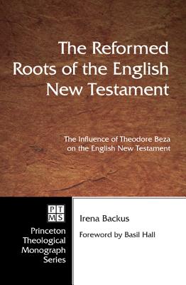 Bild des Verkufers fr The Reformed Roots of the English New Testament (Hardback or Cased Book) zum Verkauf von BargainBookStores