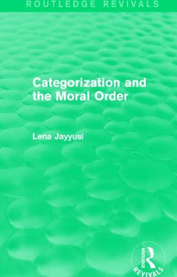 Seller image for Categorization and the Moral Order (Routledge Revivals) (Paperback or Softback) for sale by BargainBookStores