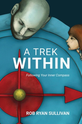 Immagine del venditore per A Trek Within: Following Your Inner Compass (Paperback or Softback) venduto da BargainBookStores