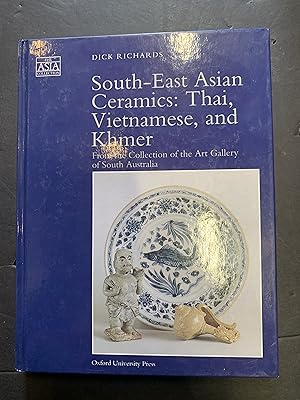 Immagine del venditore per South-East Asian Ceramics: Thai, Vietnamese and Khmer from the collection of the Art Gallery of South Australia venduto da The Known World Bookshop