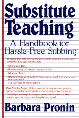 Image du vendeur pour Substitute Teaching: A Handbook for Hassle-Free Subbing (Paperback or Softback) mis en vente par BargainBookStores