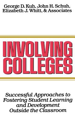 Seller image for Involving Colleges: Successful Approaches to Fostering Student Learning and Development Outside the Classroom (Hardback or Cased Book) for sale by BargainBookStores