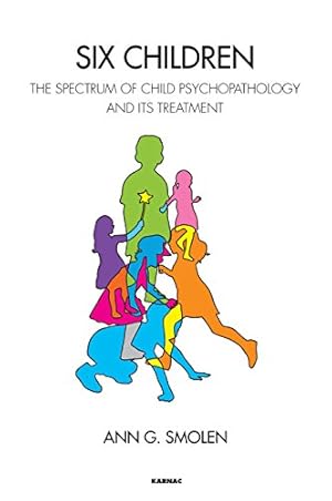 Immagine del venditore per Six Children: The Spectrum of Child Psychopathology and its Treatment venduto da WeBuyBooks