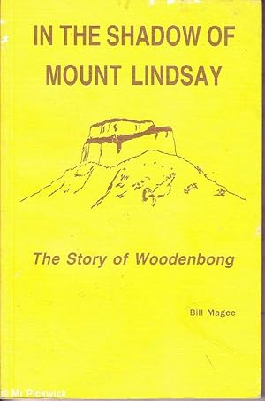 In the Shadow of Mount Lindsay: The Story of Woodenbong