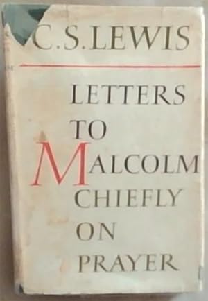 Seller image for Letters To Malcolm Chiefly On Prayer for sale by Chapter 1