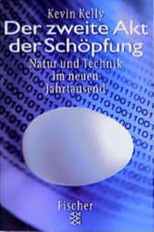 Seller image for Die zweite Akt der Schpfung: Natur und Technik im neuen Jahrtausend for sale by Buchhandlung Loken-Books