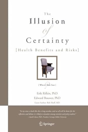 Image du vendeur pour Illusion of Certainty : Health Benefits and Risks mis en vente par GreatBookPricesUK