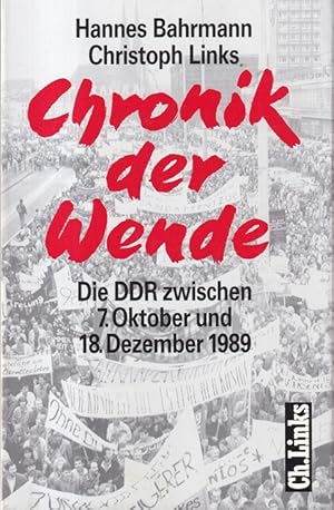 Imagen del vendedor de Chronik der Wende. Die DDR zwischen 7. Oktober und 18. Dezember 1989. a la venta por Versandantiquariat Nussbaum