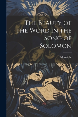 Seller image for The Beauty of the Word in the Song of Solomon (Paperback or Softback) for sale by BargainBookStores