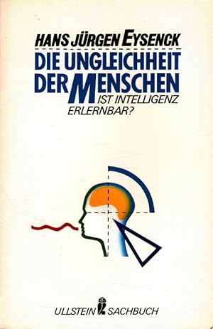 Bild des Verkufers fr Die Ungleichheit der Menschen : Ist Intelligenz erlernbar? [bers. von Horst Dieter Rosacker. Ill.: Elzbieta Woźniewska-Krger] / Ullstein ; Nr. 34550 : Ullstein-Sachbuch zum Verkauf von Versandantiquariat Nussbaum