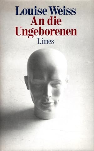 Imagen del vendedor de An die Ungeborenen : Brief an einen Embryo und die Antwort des Embryos bermittelt durch Etienne Wolf / Vorw. von Helmut Schmidt. [Dt. von Elmar Tophoven u. Erika Tophoven-Schningh] a la venta por Versandantiquariat Nussbaum