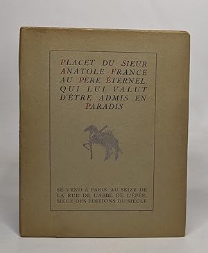 Immagine del venditore per Placet du sieur anatole france au pre ternel qui lui valut d'tre admis en paradis venduto da crealivres