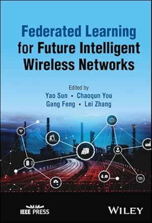 Seller image for Federated Learning for Future Intelligent Wireless Networks for sale by GreatBookPrices