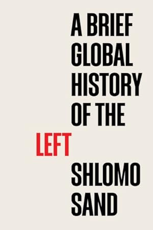 Seller image for Brief Global History of the Left for sale by GreatBookPrices