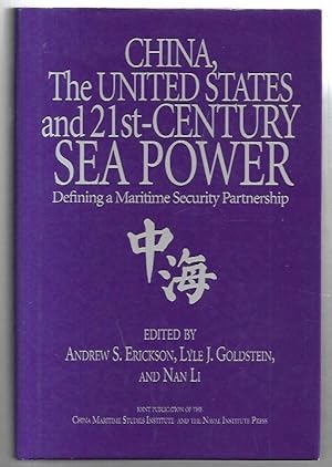 Imagen del vendedor de China, the United States, and 21st-Century Sea Power: Defining a Maritime Security Partnership. a la venta por City Basement Books