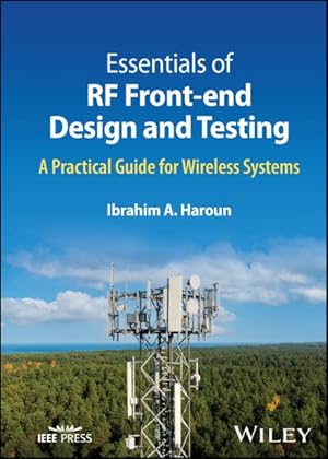 Imagen del vendedor de Essentials of Rf Front-end Design and Testing : A Practical Guide for Wireless Systems a la venta por GreatBookPrices