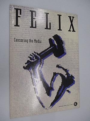Seller image for Felix: Censoring the Media Vol 1 #1 Spring 1991 for sale by ANARTIST