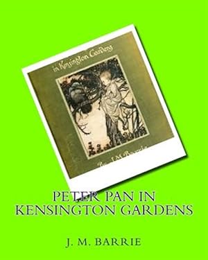 Imagen del vendedor de Peter Pan in Kensington Gardens a la venta por GreatBookPricesUK