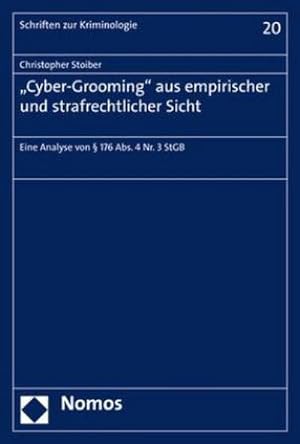 Bild des Verkufers fr Cyber-Grooming" aus empirischer und strafrechtlicher Sicht : Eine Analyse von 176 Abs. 4 Nr. 3 StGB zum Verkauf von AHA-BUCH GmbH