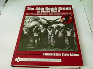 Immagine del venditore per The 44th Bomb Group in World War II: The Flying Eight-balls over Europe in the B-24 venduto da ABC Versand e.K.