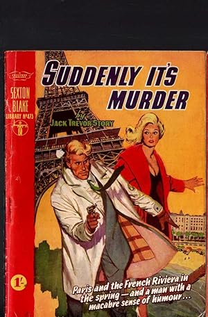 Bild des Verkufers fr SUDDENLY IT'S MURDER (Sexton Blake) zum Verkauf von Mr.G.D.Price