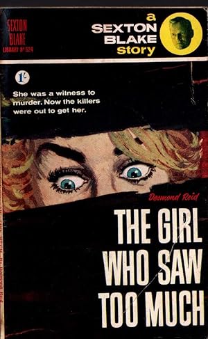 Bild des Verkufers fr THE GIRL WHO SAW TOO MUCH (Sexton Blake) zum Verkauf von Mr.G.D.Price