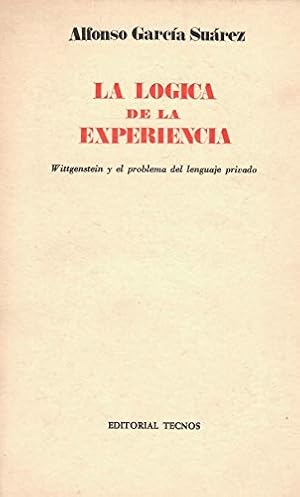 Imagen del vendedor de LA LGICA DE LA EXPERIENCIA. WITTGENSTEIN Y EL PROBLEMA DEL LENGUAJE PRIVADO a la venta por Librera Pramo