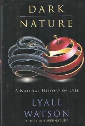 Seller image for Dark Nature. A Natural History of Evil for sale by Bij tij en ontij ...
