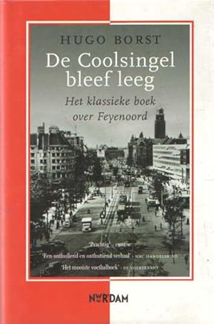 Seller image for De Coolsingel bleef leeg. Het klassieke boek over Feijenoord for sale by Bij tij en ontij ...