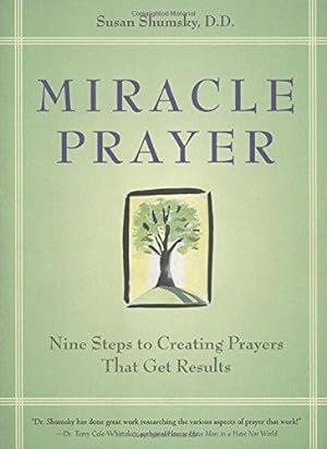 Bild des Verkufers fr Miracle Prayer: Nine Steps to Creating Prayers That Get Results zum Verkauf von WeBuyBooks