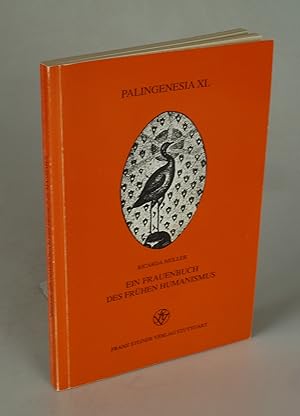 Bild des Verkufers fr Ein Frauenbuch des frhen Humanismus. zum Verkauf von Antiquariat Dorner