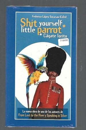 Seller image for SHIT YOURSELF LITTLE PARROT (CAGATE LORITO) for sale by Desvn del Libro / Desvan del Libro, SL