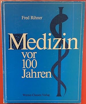 Seller image for Medizin vor 100 Jahren for sale by biblion2