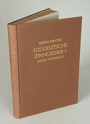 Bild des Verkufers fr Sddeutsche Zinngiesser Teil I: AAlen / Kronach. zum Verkauf von Antiquariat Dorner