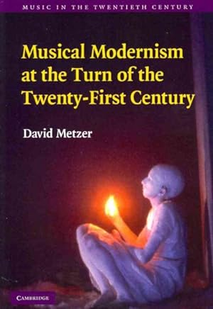 Image du vendeur pour Musical Modernism at the Turn of the Twenty-First Century mis en vente par GreatBookPricesUK