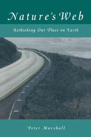 Imagen del vendedor de Nature's Web : Rethinking Our Place on Earth a la venta por GreatBookPricesUK