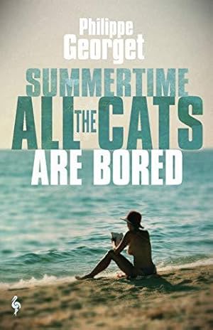 Seller image for Summertime, All the Cats Are Bored for sale by WeBuyBooks