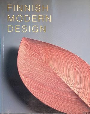 Seller image for Finnish Modern Design: Utopian Ideals and Everyday Realities, 1930-1997 for sale by Klondyke