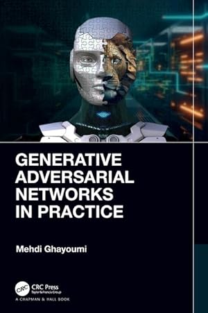 Seller image for Generative Adversarial Networks in Practice for sale by moluna