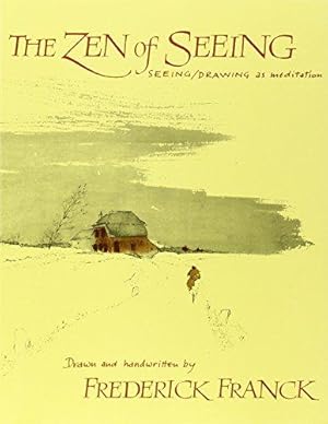 Bild des Verkufers fr Zen of Seeing: Seeing/Drawing as Meditation zum Verkauf von WeBuyBooks