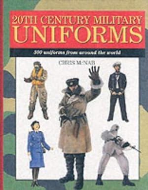 Seller image for 20th Century Military Uniforms: 300 Uniforms from Around the World (Expert Guide S.) for sale by WeBuyBooks