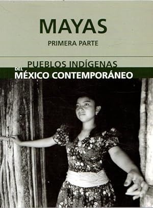 Seller image for Mayas, primera parte. Pueblos indgenas del Mxico contemporneo . for sale by Librera Astarloa