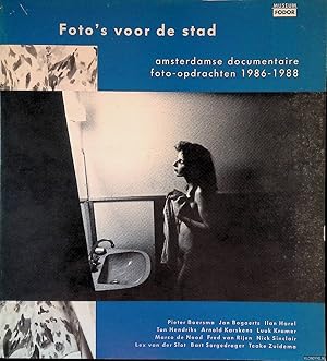 Image du vendeur pour Foto's voor de stad: Amsterdamse documentaire foto-opdrachten 1986-1988 mis en vente par Klondyke