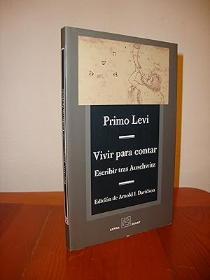 Seller image for VIVIR PARA CONTAR. ESCRIBIR TRAS AUSCHWITZ (ALPHA DECAY) for sale by Libropesa