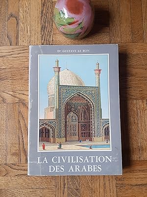 La civilisation des Arabes