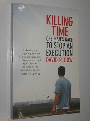 Seller image for Killing Time : One Man's Race To Stop An Execution for sale by Manyhills Books