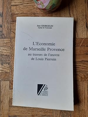 Image du vendeur pour L'Economie de Marseille Provence  travers l' uvre de Louis Pierrein mis en vente par Librairie de la Garenne