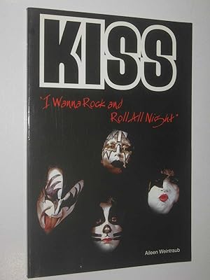 Kiss: I Wanna Rock and Roll All Night - Rebels of Rock Series
