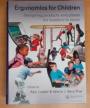 Ergonomics for Children: Designing Products and Places for Toddlers to Teens: Designing products ...